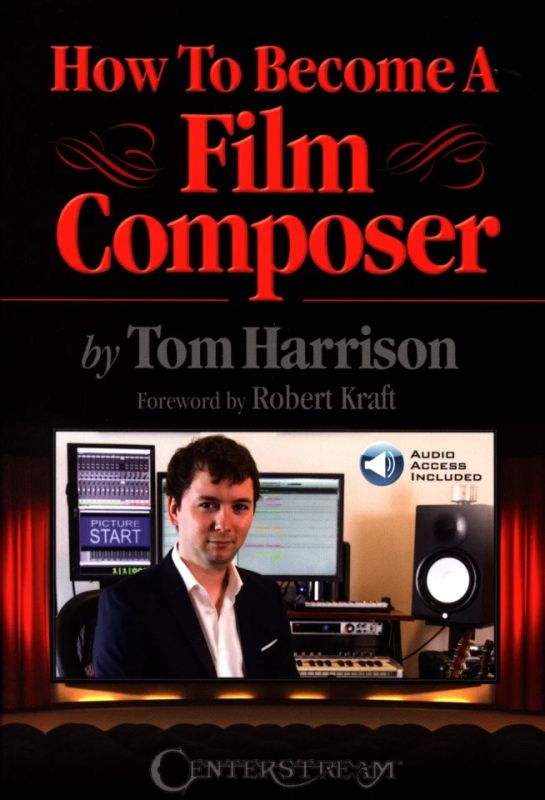 Tom Harrison - How To Become A Film Composer
