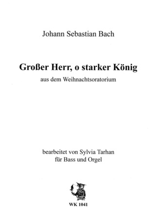 Johann Sebastian Bach - Großer Herr, o starker König