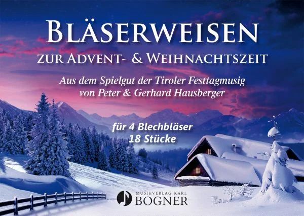 Peter Hausberger y otros. - Bläserweisen zur Advent- & Weihnachtszeit