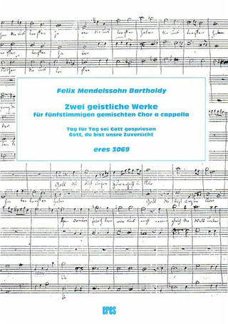 Felix Mendelssohn Bartholdy - Zwei geistliche Werke (5st.gem.Chor) (1820)