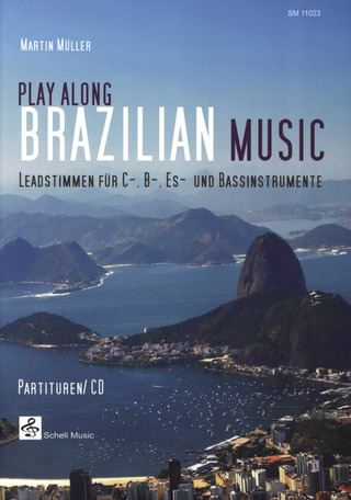 Müller, Martin: Play Along Brazilian Music (Buch & CD) für C-, B-, Es- und Bass-Instrumente Leadstimmen