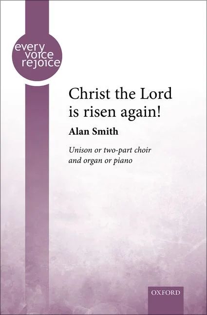 Alan Smith - Christ the Lord is risen again!