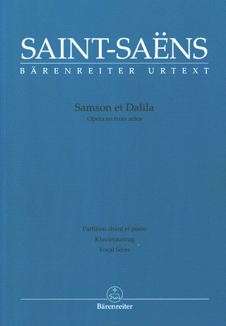 Camille Saint-Saëns: Samson et Dalila