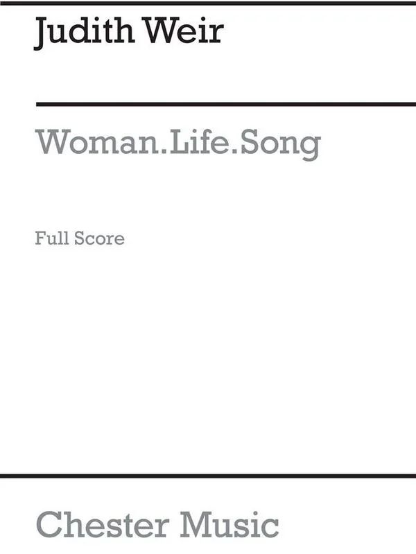 Judith Weir - Woman.Life.Song (Full Score)