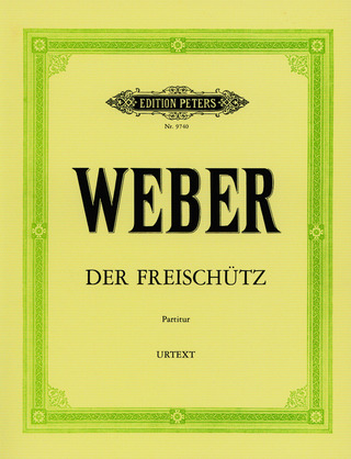Carl Maria von Weber - Der Freischütz