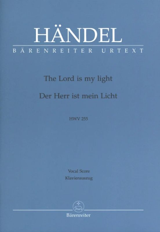 George Frideric Handel - The Lord is my light / Der Herr ist mein Licht HWV 255