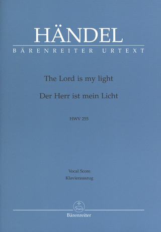 Georg Friedrich Händel - The Lord is my light / Der Herr ist mein Licht HWV 255