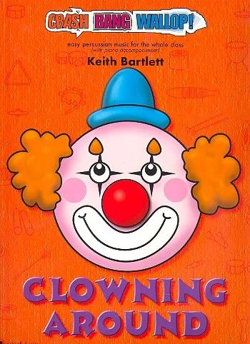 Keith Bartlett - Clowning Around