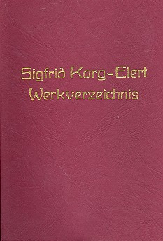 Sigfrid Karg-Elert: Verzeichnis sämtlicher Werke
