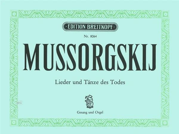 Modeste Moussorgski - Lieder und Tänze des Todes