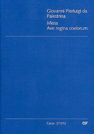 Giovanni Pierluigi da Palestrina: Missa Ave regina coelorum