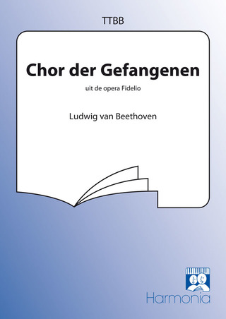 Ludwig van Beethoven: Chor der Gefangenen