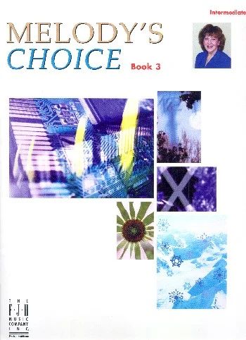 Melody Bober - Melodys Choice Book 3 Intermediate Piano Book