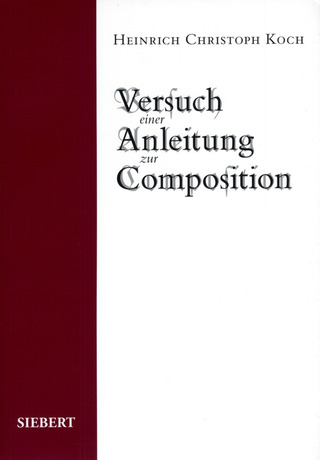 Heinrich Christoph Koch - Versuch einer Anleitung zur Composition