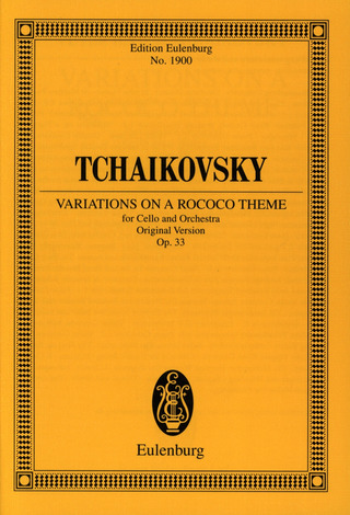 Pyotr Ilyich Tchaikovsky - Variationen über ein Rokoko-Thema für Violoncello und Orchester A-Dur op. 33 (1876)