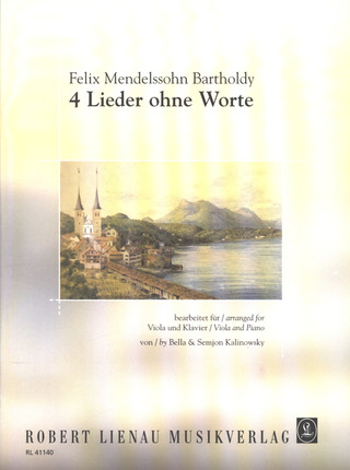 Felix Mendelssohn Bartholdy - 4 Lieder ohne Worte