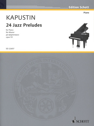 Nikolai Kapustin: 24 Jazz Preludes op. 53