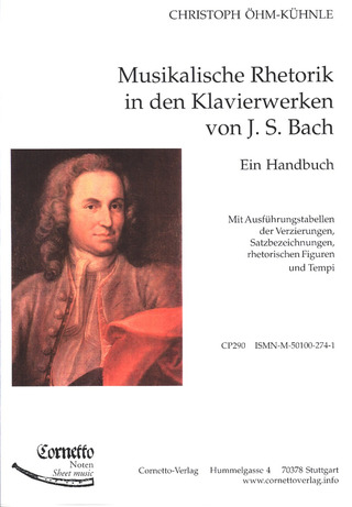 Christoph Öhm-Kühnle: Musikalische Rhetorik in den Klavierwerken von Johann Sebastian Bach