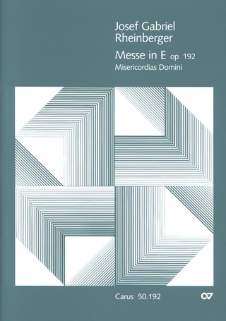 Josef Rheinberger - Missa in E E-Dur op. 192 (1899)
