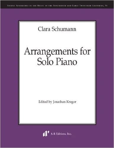 Clara Schumann: Arrangements for Solo Piano