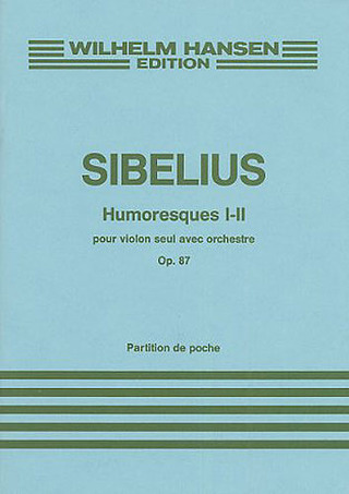 Jean Sibelius - Humoresques I - II Op. 87