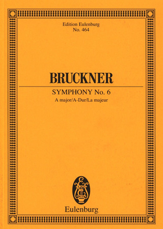 Anton Bruckner: Sinfonie Nr. 6  A-Dur