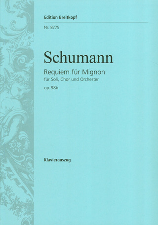 Robert Schumann - Requiem für Mignon op. 98b