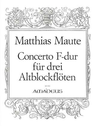 Matthias Maute - Concerto F-Dur
