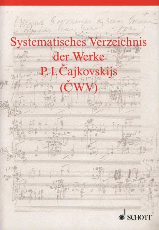 Thomas Kohlhase - Systematisches Verzeichnis der Werke P. I. Cajkovskijs