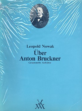 Leopold Nowak: Über Anton Bruckner