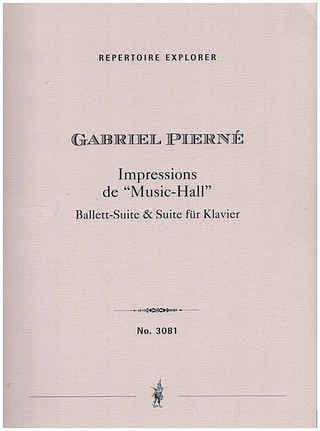 Gabriel Pierné - Impressions de Music-Hall op.47