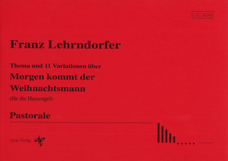 Franz Lehrndorfer - Thema + 11 Variationen Ueber Morgen Kommt Der Weihnachtsmann