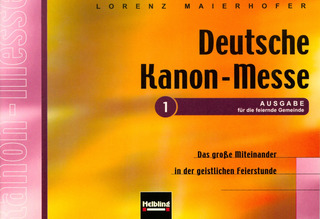 Lorenz Maierhofer - Deutsche Kanonmesse