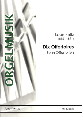 Louis Feltz - Dix Offertoires - Zehn Offertorien