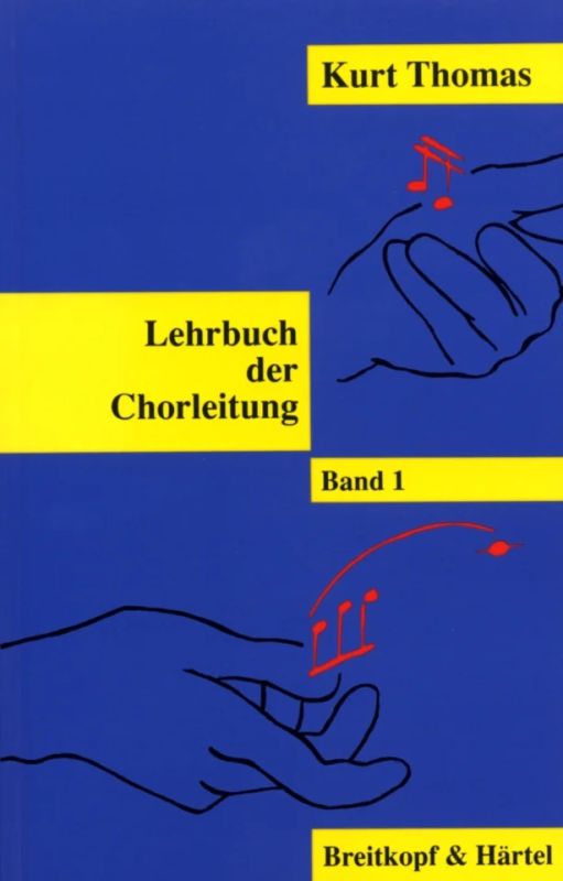 Kurt Thomas - Lehrbuch der Chorleitung 1