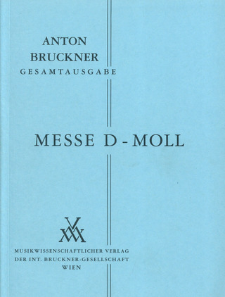 Anton Bruckner - Messe d-Moll