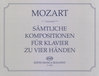 Wolfgang Amadeus Mozart - Sämtliche Kompositionen für Klavier zu vier Händen