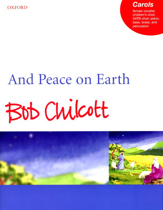 Bob Chilcott - And Peace on Earth