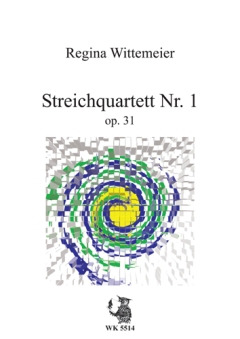 Wittemeier Regina - Streichquartett Nr 1 Op 31