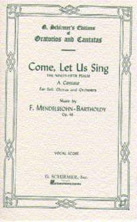 Felix Mendelssohn Bartholdy - Come Let Us Sing Psalm 95