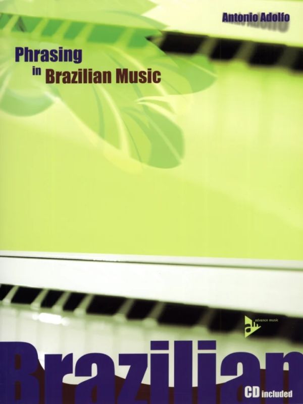 Antônio Adolfo - Phrasing in Brazilian Music