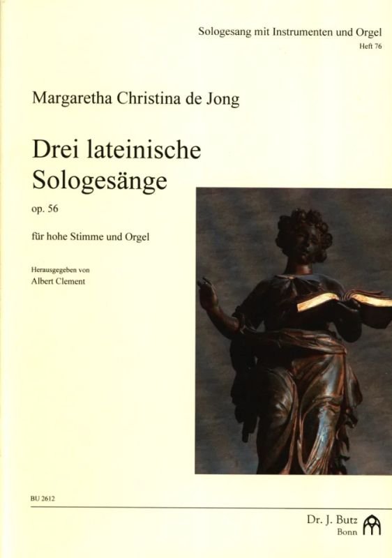 Margaretha Christina de Jong - Drei lateinische Sologesänge op.56