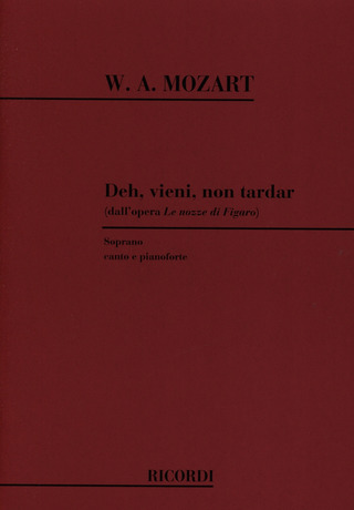 Wolfgang Amadeus Mozart: Deh, Vieni, Non Tardar (Dall'opera "Le Nozze Di Figaro")
