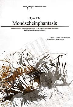 Ludwig van Beethoven - Mondscheinphantasie Op 13a - Fassung Fuer Kammerorchester