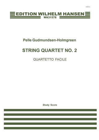 Pelle Gudmundsen-Holmgreen: String Quartet No. 2 'Quartetto Facile'