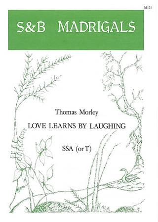 Thomas Morley - Love learns by laughing
