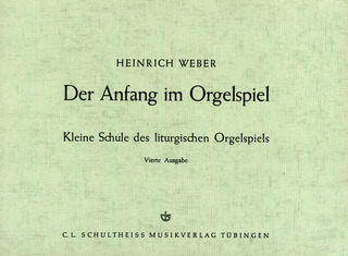 Weber Heinrich - Der Anfang im Orgelspiel
