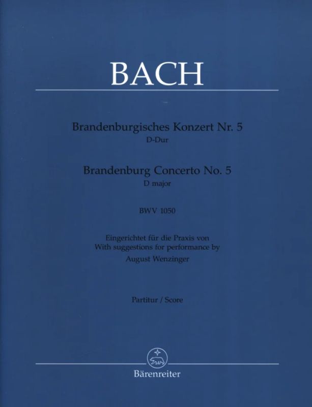 Johann Sebastian Bach - Brandenburgisches Konzert Nr. 5 D-Dur BWV 1050