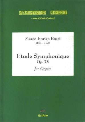 Marco Enrico Bossi - Etude Symphonique Op 78