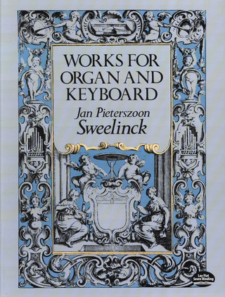Jan Pieterszoon Sweelinck - Works for Organ and Keyboard